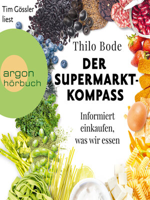 cover image of Der Supermarkt-Kompass--Informiert einkaufen, was wir essen (Ungekürzte Lesung)